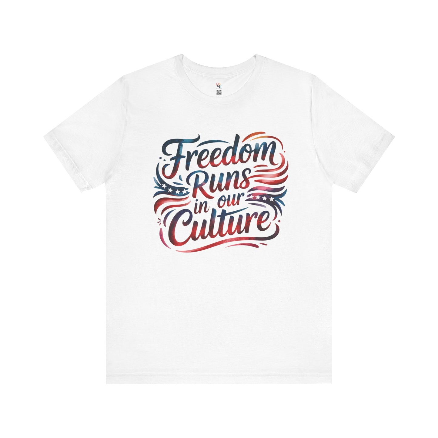 Freedom Runs in Our Culture T-Shirt – Watercolor Patriotic Quote | Unisex 4th of July Tee