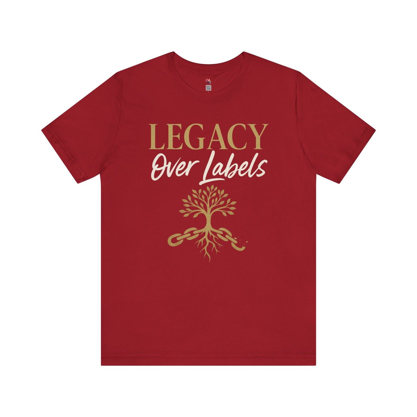 Legacy Over Labels Unisex Tee, Inspirational Tee, Nature Lover Gift, Family Reunion Shirt, Eco-Friendly Apparel, Motivational Clothing