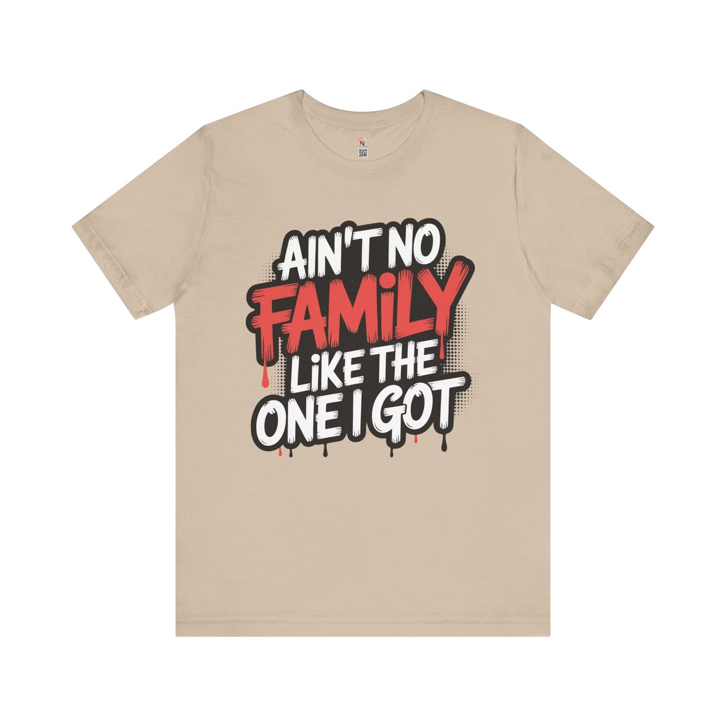 Ain't No Family Like The One I Got Unisex T-Shirt – Perfect for Reunions & Gifts