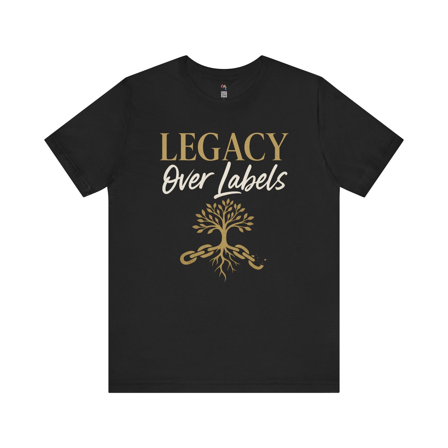 Legacy Over Labels Unisex Tee, Inspirational Tee, Nature Lover Gift, Family Reunion Shirt, Eco-Friendly Apparel, Motivational Clothing