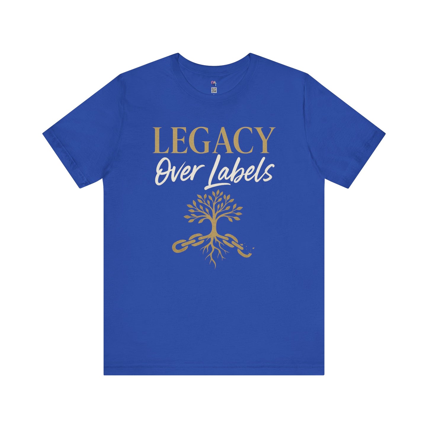 Legacy Over Labels Unisex Tee, Inspirational Tee, Nature Lover Gift, Family Reunion Shirt, Eco-Friendly Apparel, Motivational Clothing