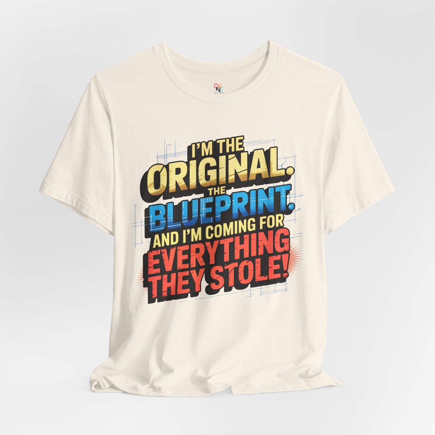 "I’m the Original. The Blueprint. And I’m Coming for Everything They Stole!" Empowerment Statement T-Shirt – Unisex Urban Streetwear