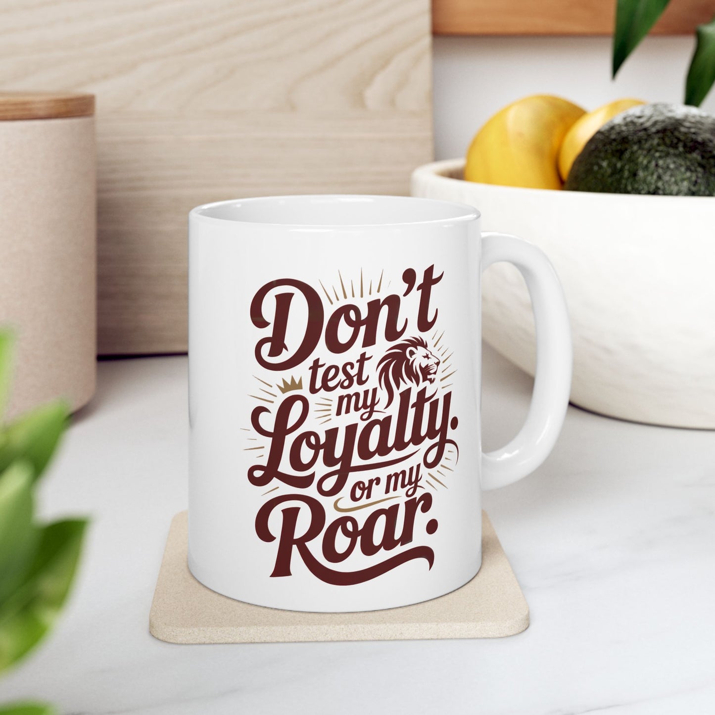 Don’t Test My Loyalty. Or My Roar. Leo Mug – Bold Astrology Coffee Cup | Matches Tote & Tee | ONAT Collection