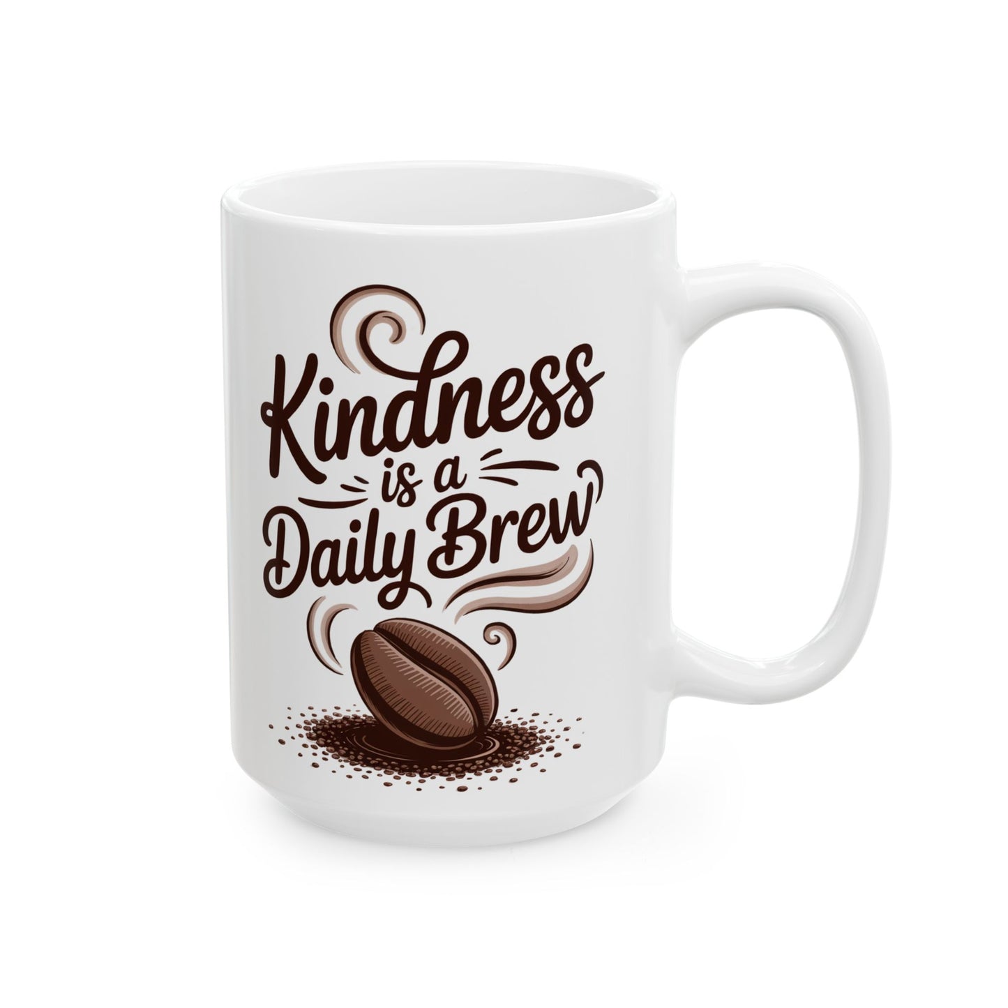 Kindness Is a Daily Brew Mug - 11oz or 15oz Ceramic Mug, Heartwarming Design, Gift for Mother's Day, Teacher Appreciation, Kindness-Fueled