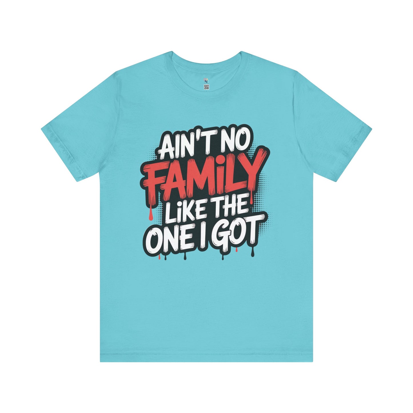 Ain't No Family Like The One I Got Unisex T-Shirt – Perfect for Reunions & Gifts
