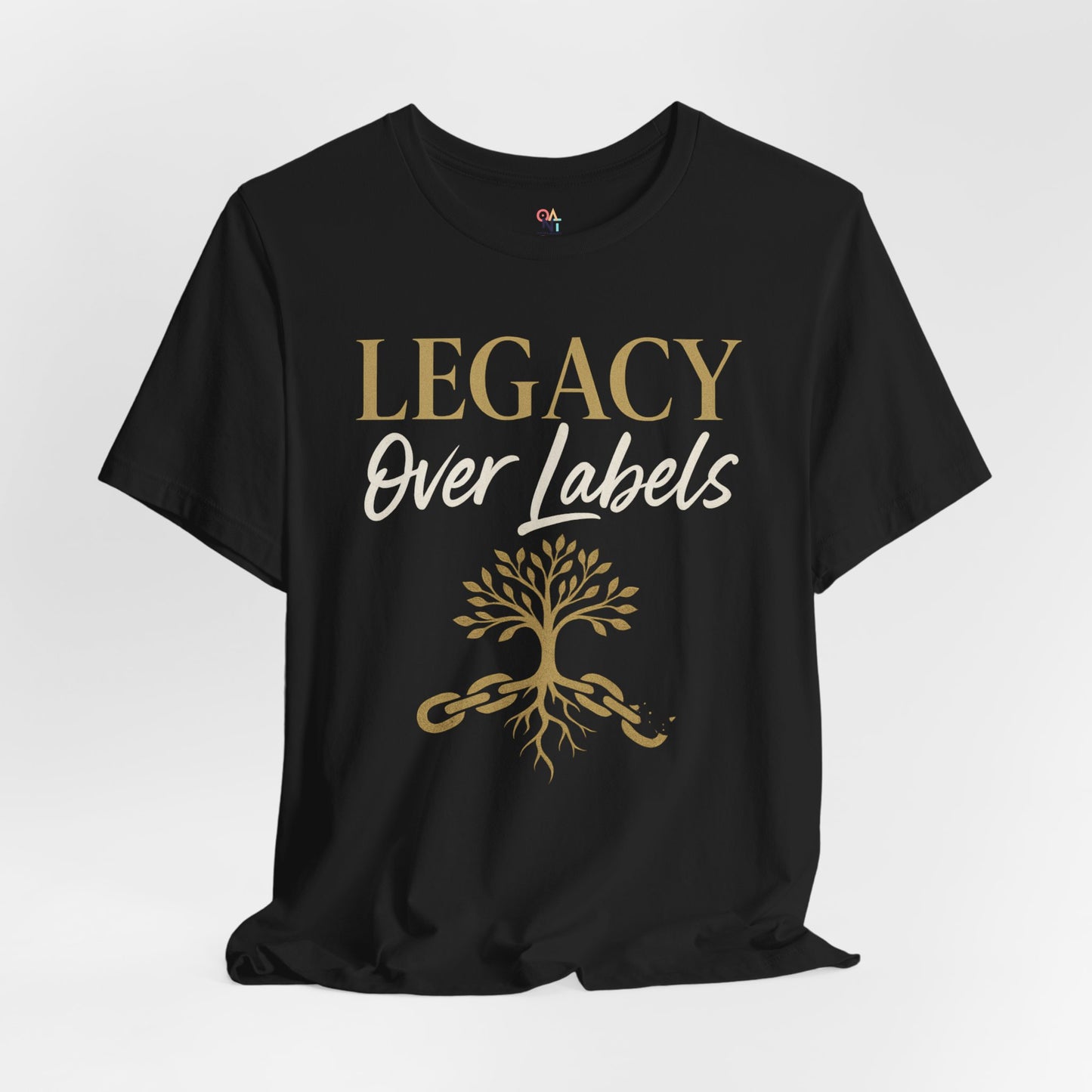 Legacy Over Labels Unisex Tee, Inspirational Tee, Nature Lover Gift, Family Reunion Shirt, Eco-Friendly Apparel, Motivational Clothing