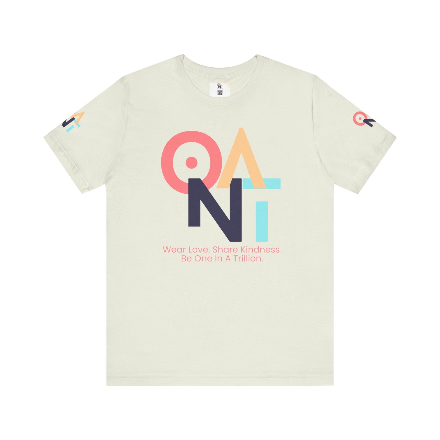 ONAT T-shirt, Be One In A Trillion-Wear Love. Share Kindness. Be One In A Trillion.