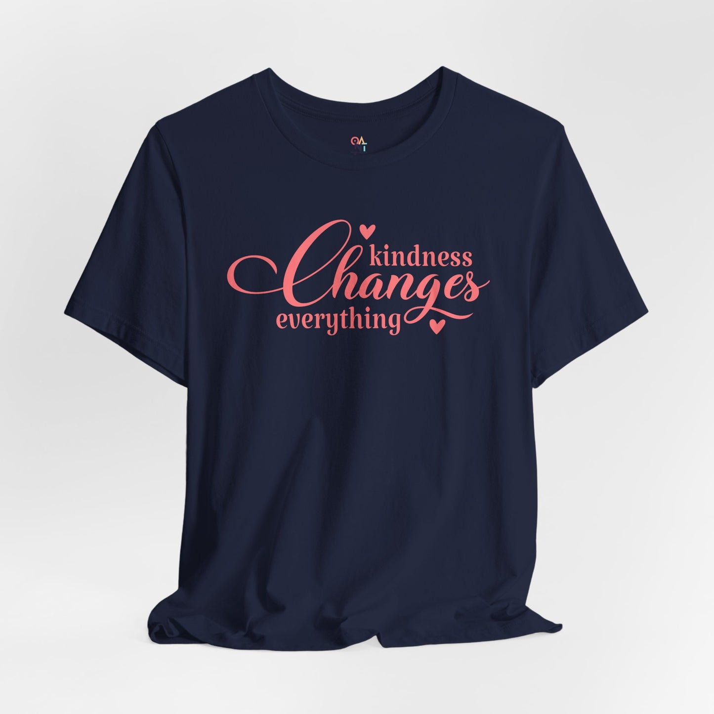 Kindness Changes Everything T-Shirt – Unisex Inspirational Tee | Motivational Gift & Casual Wear