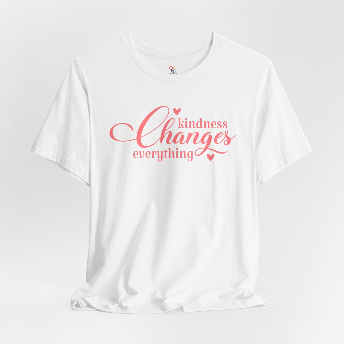 Kindness Changes Everything T-Shirt – Unisex Inspirational Tee | Motivational Gift & Casual Wear