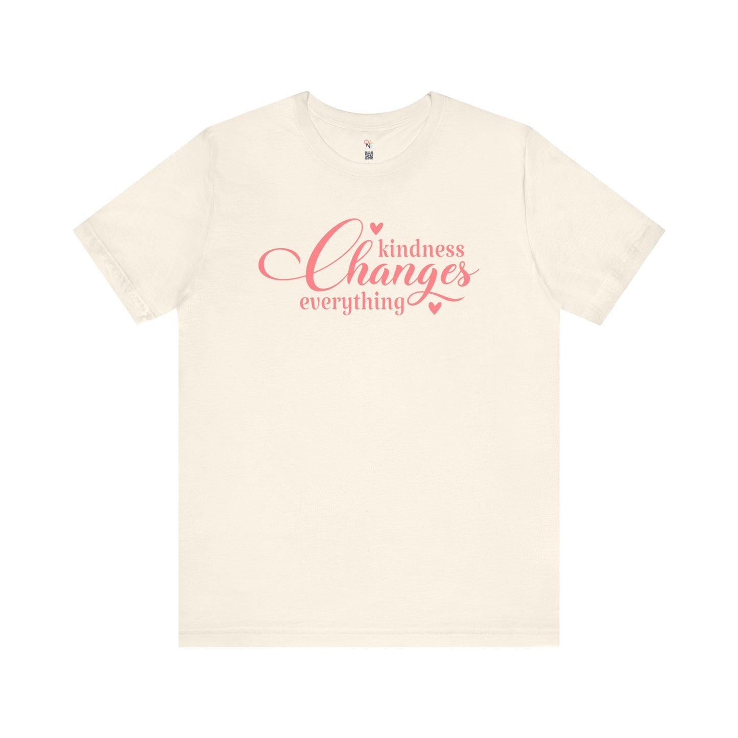 Kindness Changes Everything T-Shirt – Unisex Inspirational Tee | Motivational Gift & Casual Wear