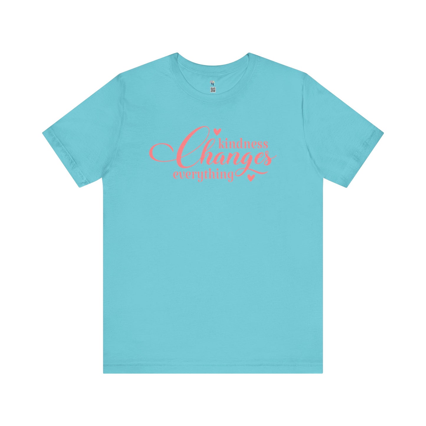 Kindness Changes Everything T-Shirt – Unisex Inspirational Tee | Motivational Gift & Casual Wear