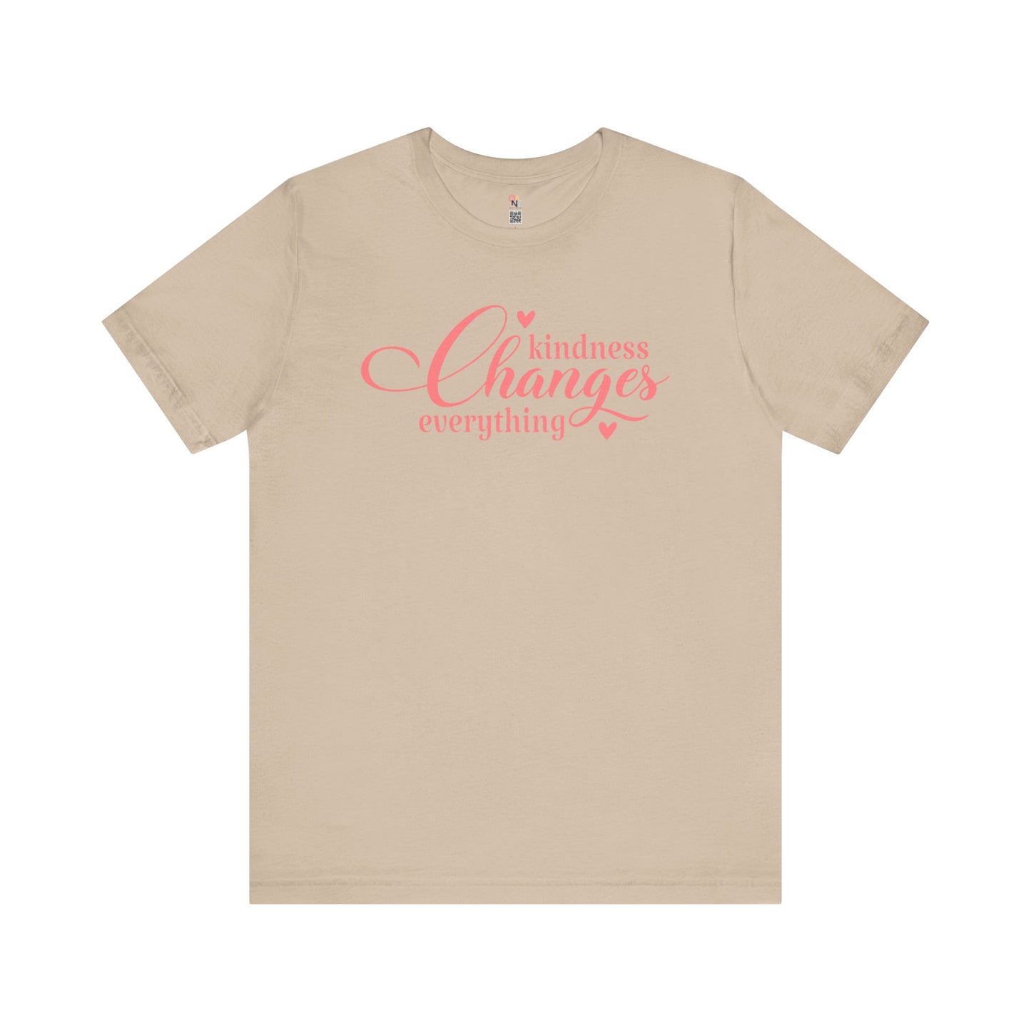 Kindness Changes Everything T-Shirt – Unisex Inspirational Tee | Motivational Gift & Casual Wear