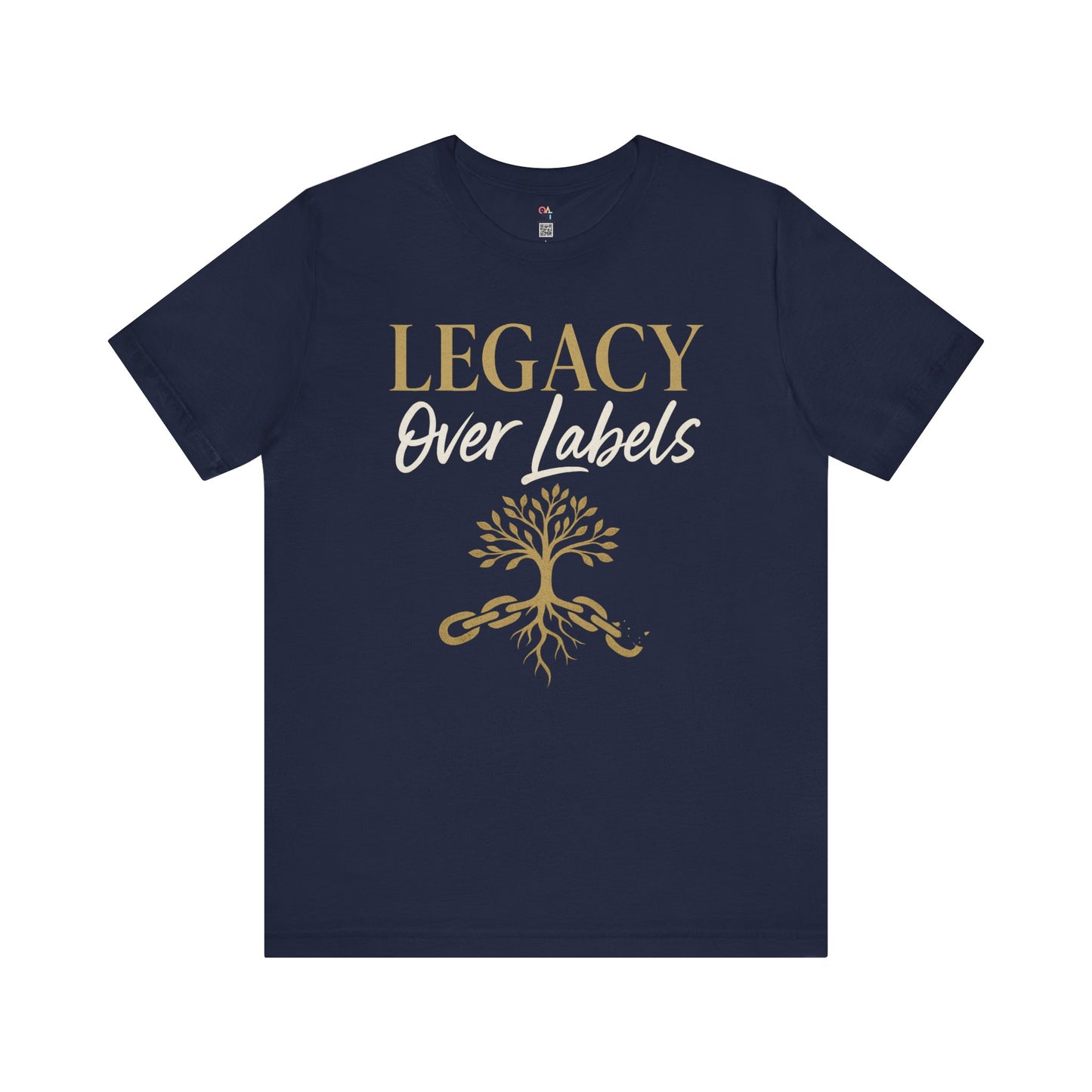 Legacy Over Labels Unisex Tee, Inspirational Tee, Nature Lover Gift, Family Reunion Shirt, Eco-Friendly Apparel, Motivational Clothing
