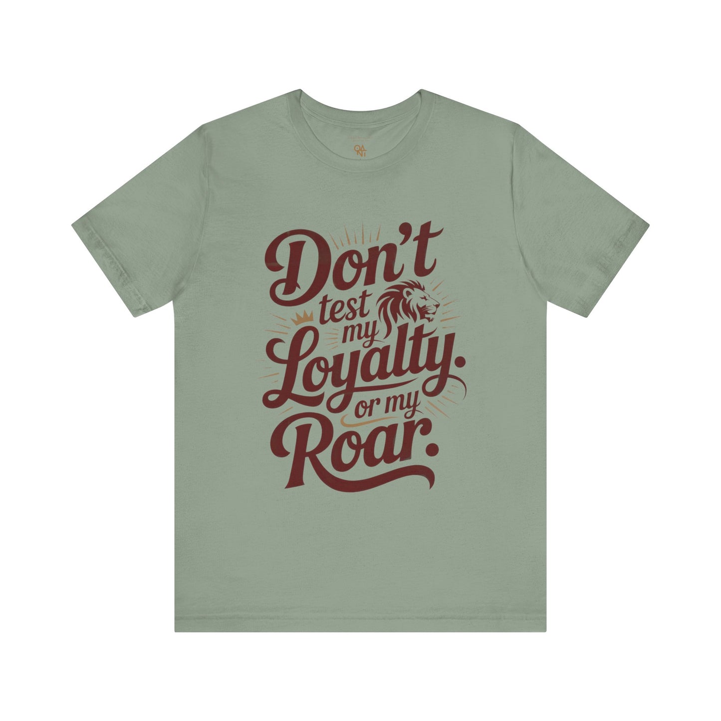 Don’t Test My Loyalty. Or My Roar. T-Shirt – Bold Leo Statement Tee | Matches Mug & Tote | ONATLeo Collection