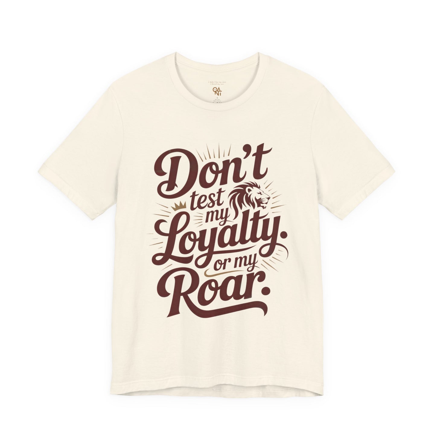 Don’t Test My Loyalty. Or My Roar. T-Shirt – Bold Leo Statement Tee | Matches Mug & Tote | ONATLeo Collection
