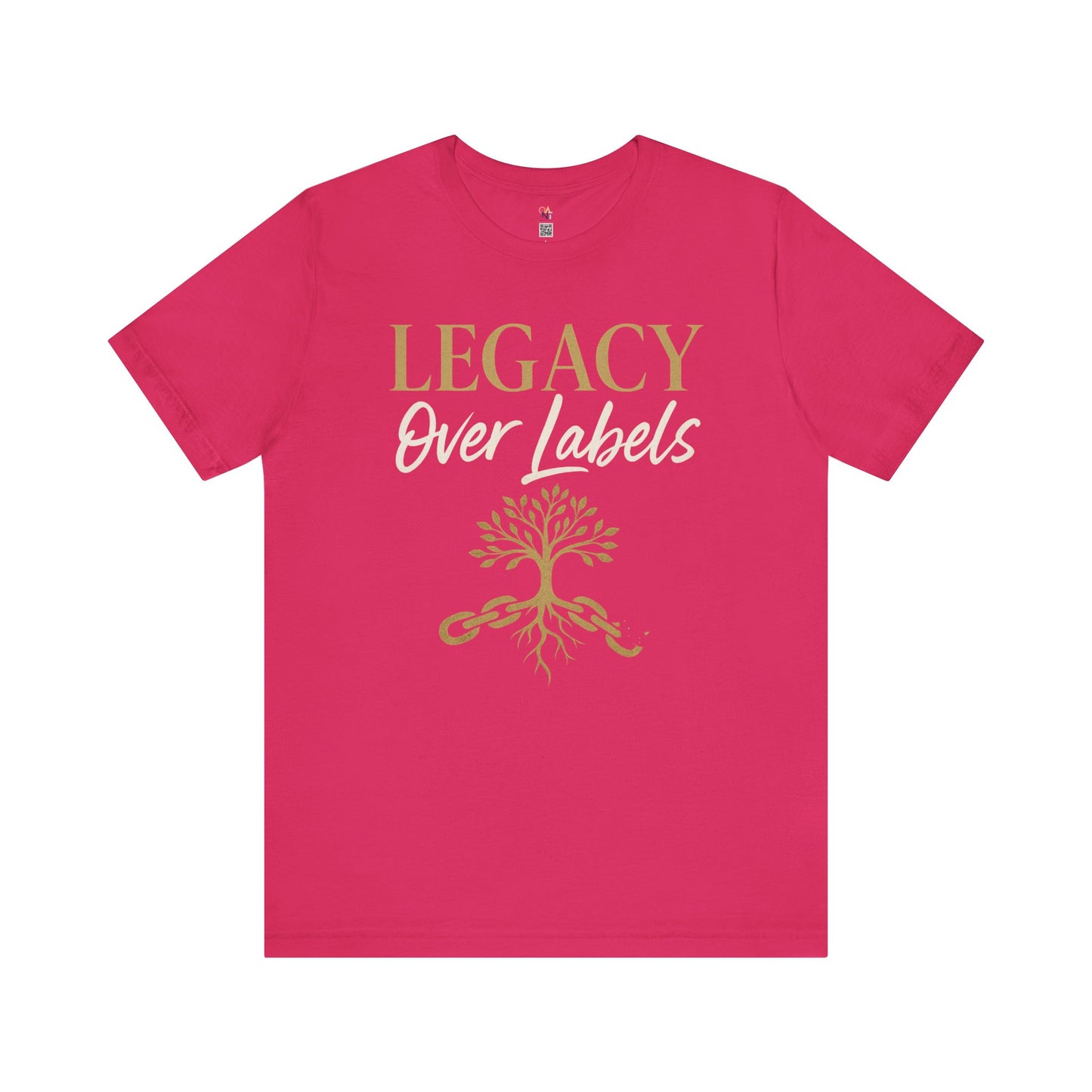 Legacy Over Labels Unisex Tee, Inspirational Tee, Nature Lover Gift, Family Reunion Shirt, Eco-Friendly Apparel, Motivational Clothing