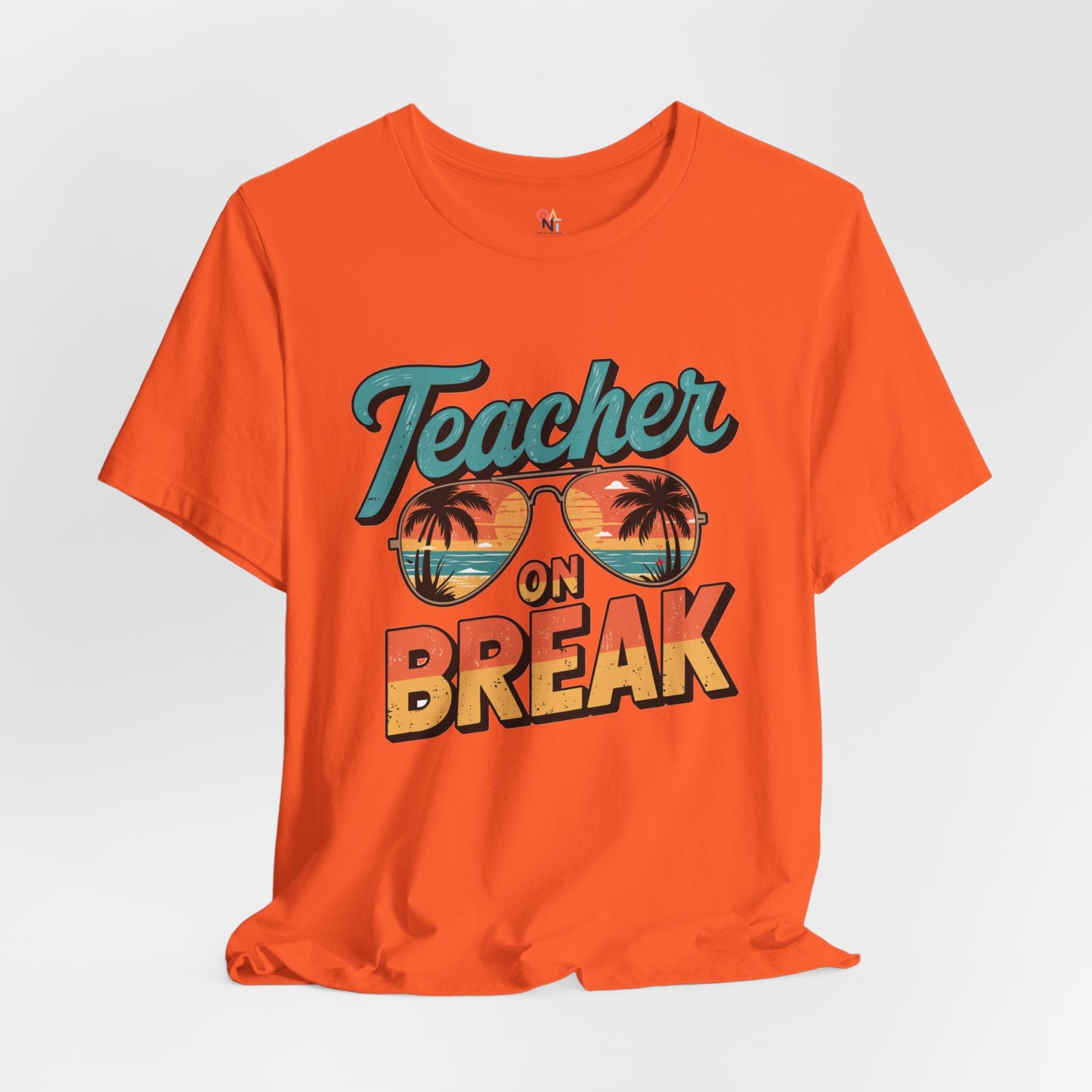 Teacher On Break T-Shirt – Summer Vibes Tee for Educators | Fun Vacation & Back-to-School Gift