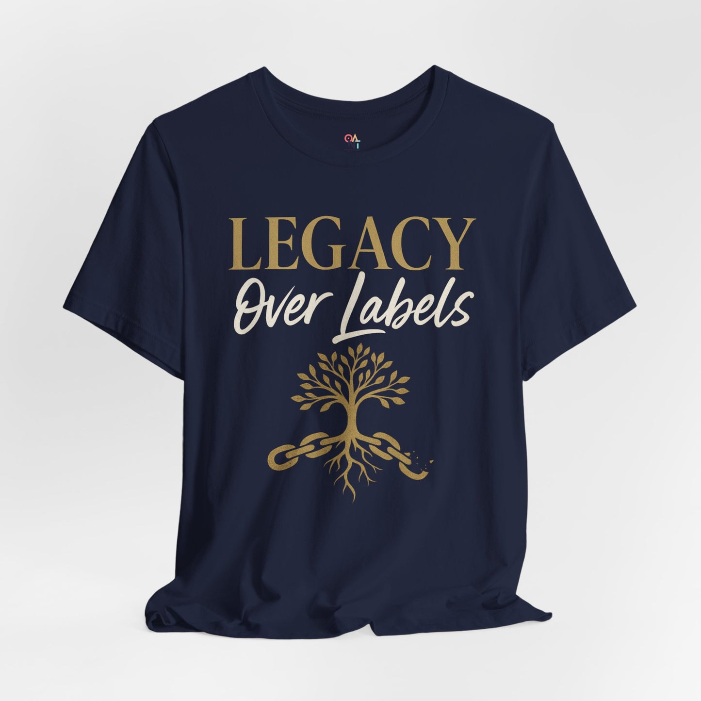Legacy Over Labels Unisex Tee, Inspirational Tee, Nature Lover Gift, Family Reunion Shirt, Eco-Friendly Apparel, Motivational Clothing