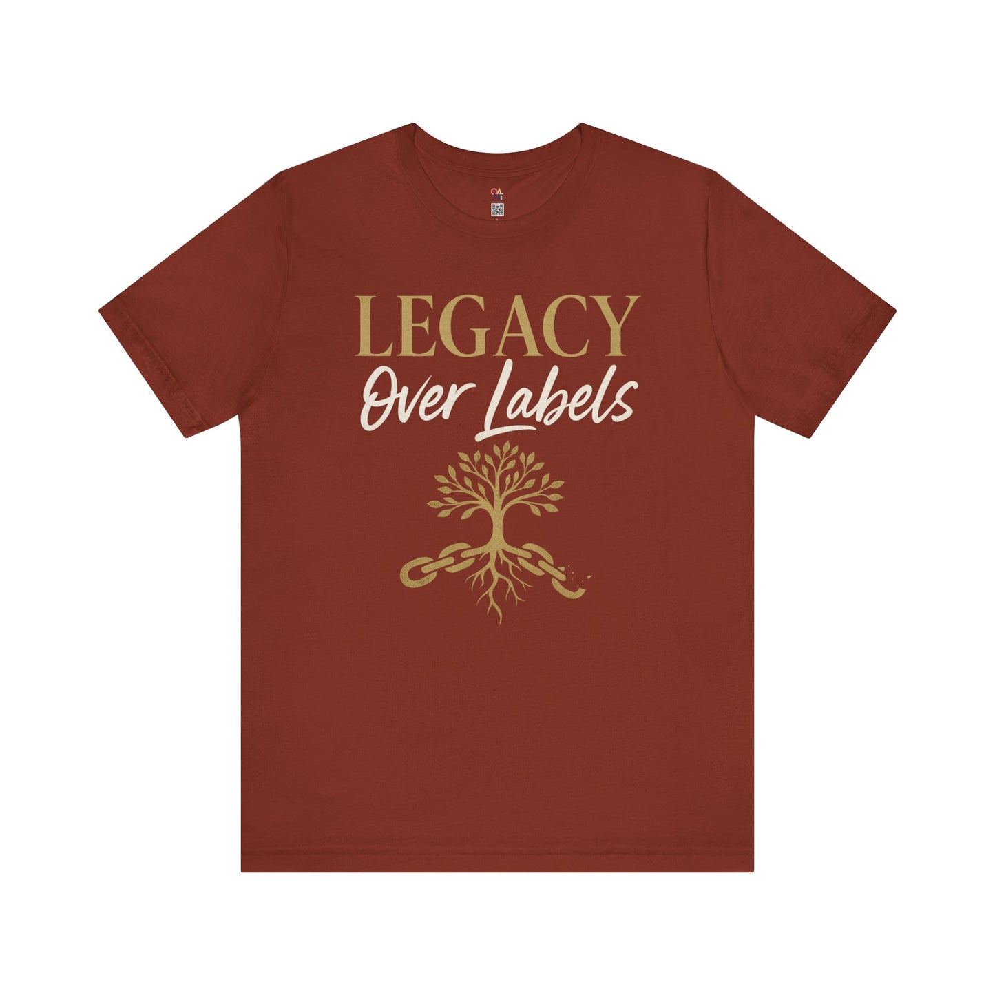 Legacy Over Labels Unisex Tee, Inspirational Tee, Nature Lover Gift, Family Reunion Shirt, Eco-Friendly Apparel, Motivational Clothing