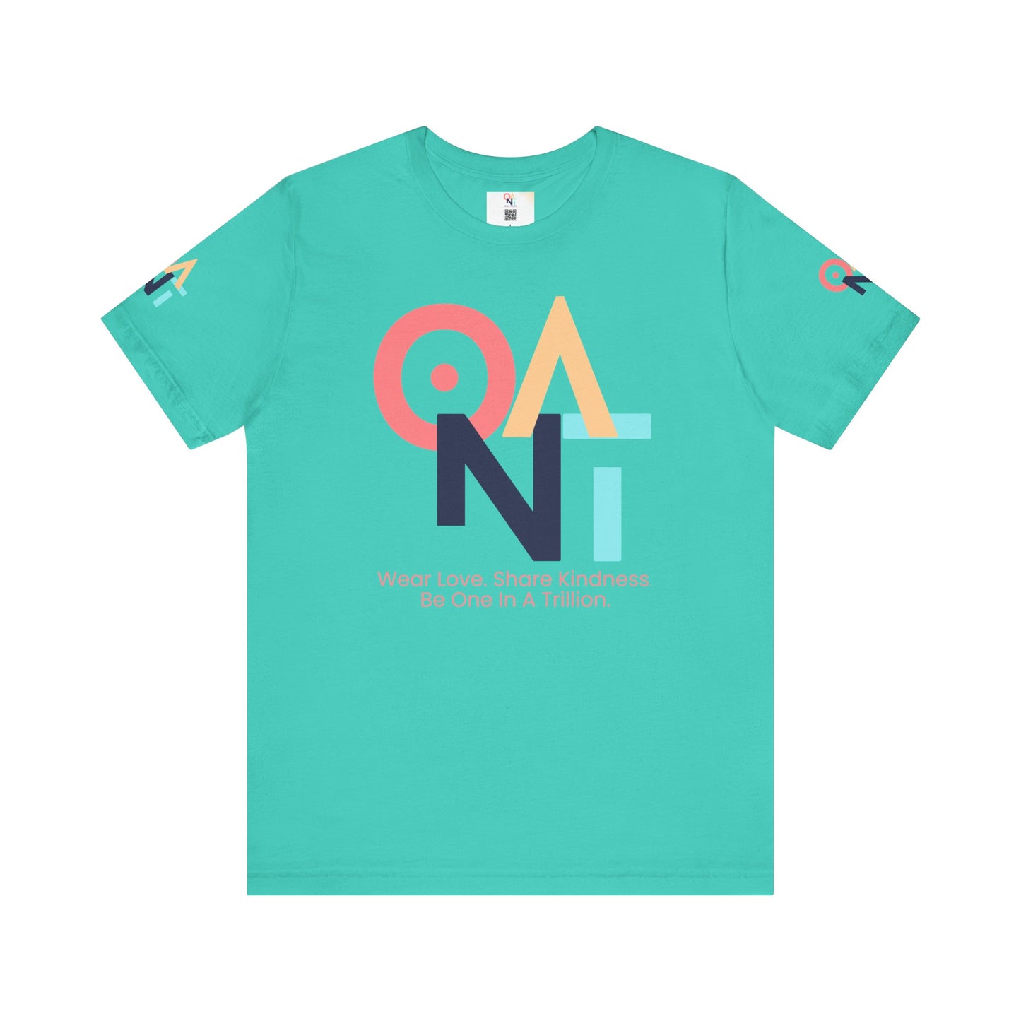 ONAT T-shirt, Be One In A Trillion-Wear Love. Share Kindness. Be One In A Trillion.