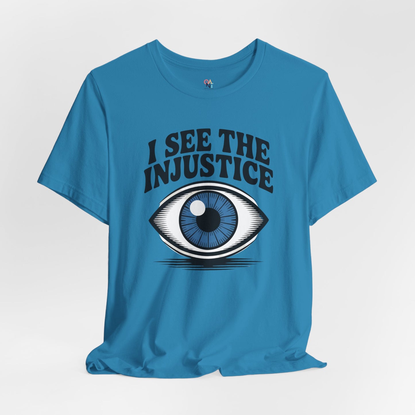 I See the Injustice Eye T-Shirt – Unisex Activist Graphic Tee
