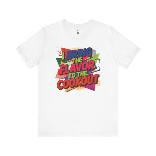 I Bring the Flavor to the Cookout Tee – Bold BBQ Party Shirt | ONAT Unisex Summer Vibes