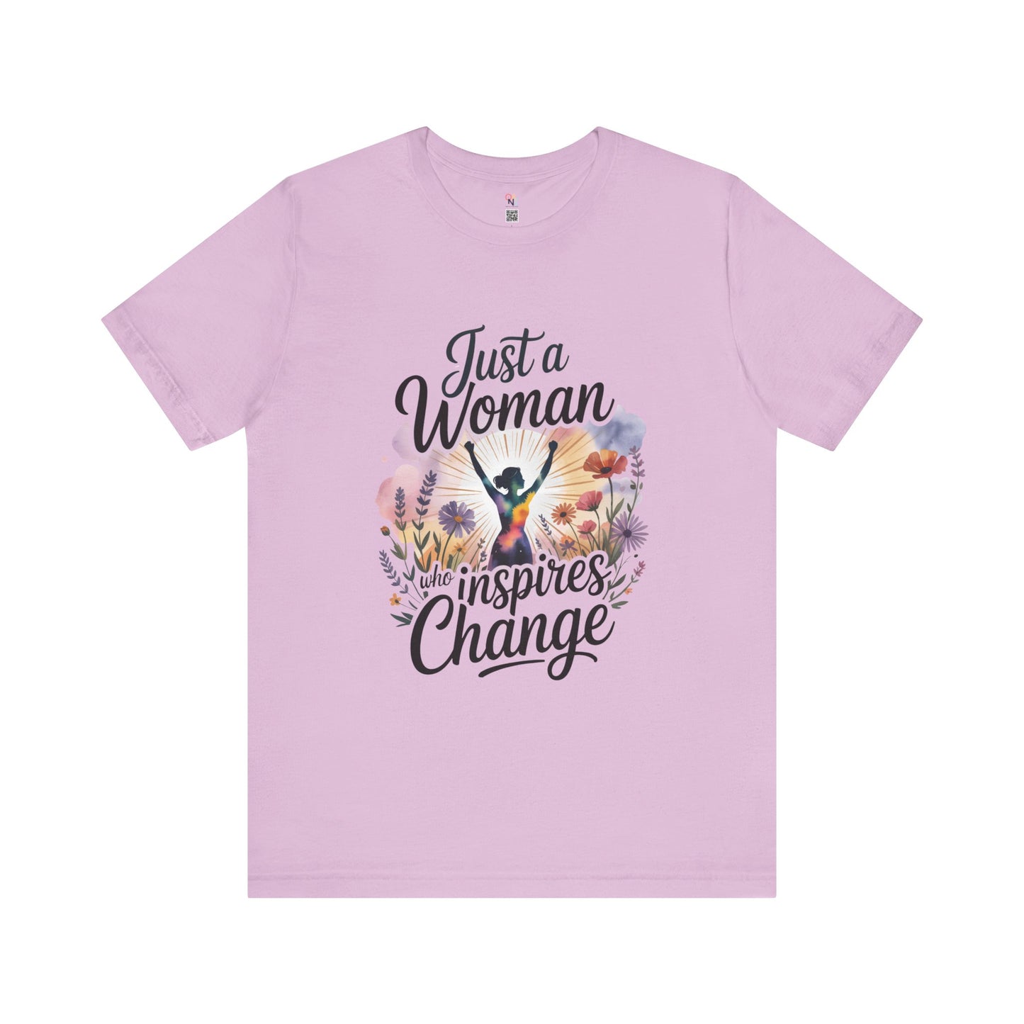 Just a Woman Who Inspires Change Tee – Empowerment Shirt for Women