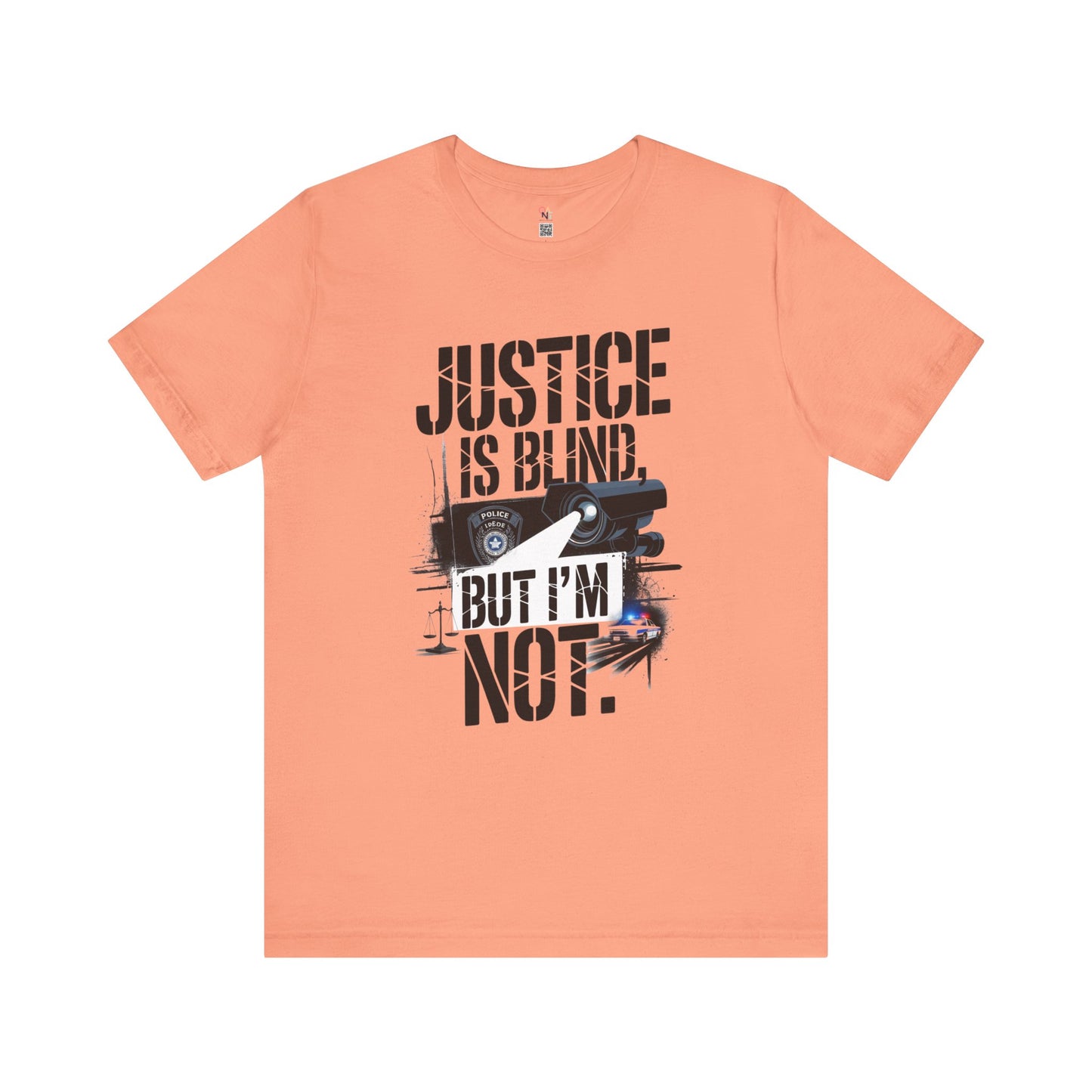Justice is Blind But I'm Not Unisex Tee, Statement T-Shirt, Graphic Tee for Activists, Casual Wear, Unique Gift for Friends