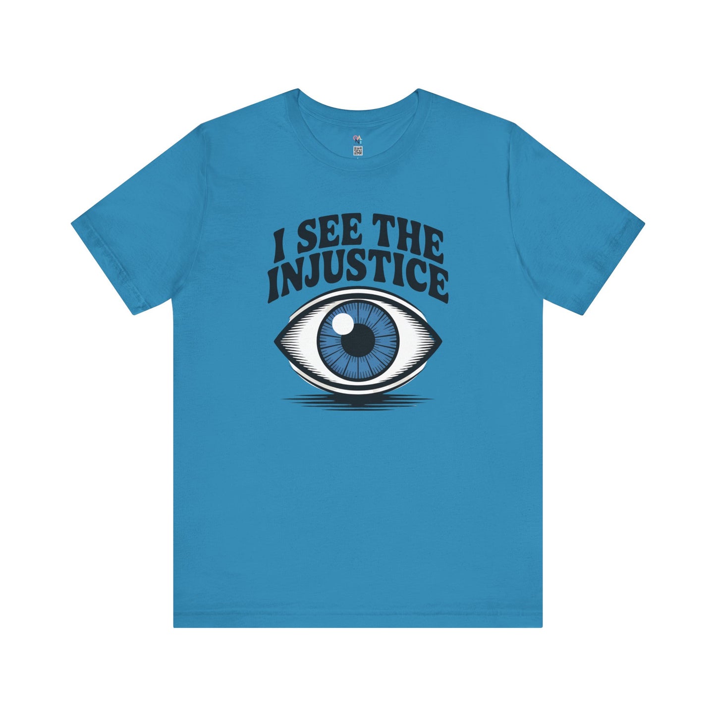 I See the Injustice Eye T-Shirt – Unisex Activist Graphic Tee
