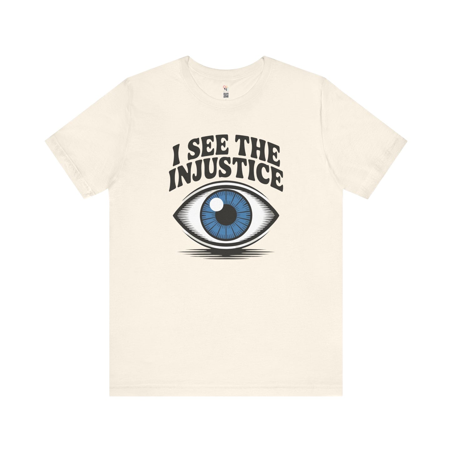 I See the Injustice Eye T-Shirt – Unisex Activist Graphic Tee