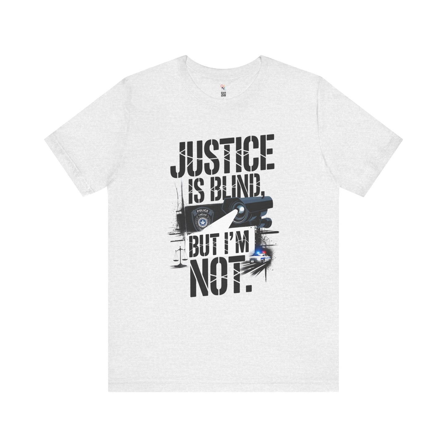 Justice is Blind But I'm Not Unisex Tee, Statement T-Shirt, Graphic Tee for Activists, Casual Wear, Unique Gift for Friends