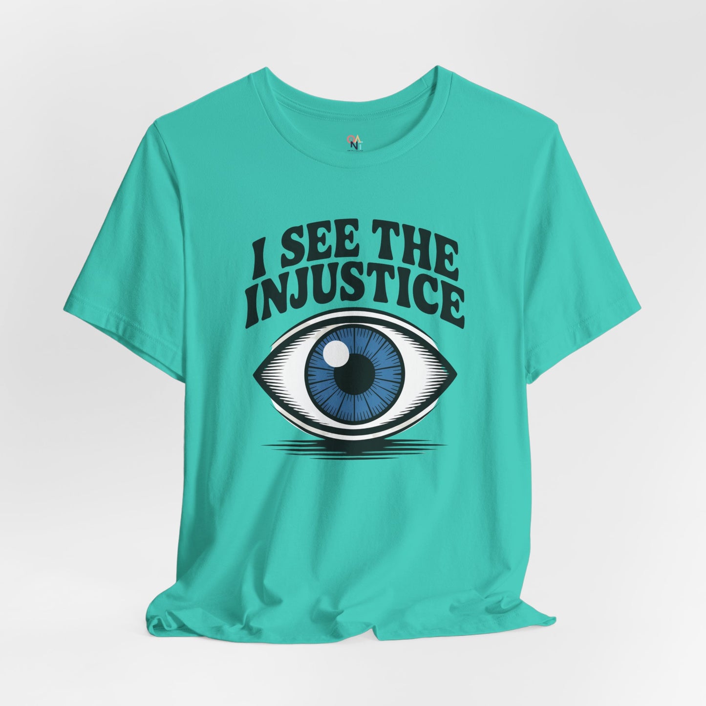 I See the Injustice Eye T-Shirt – Unisex Activist Graphic Tee
