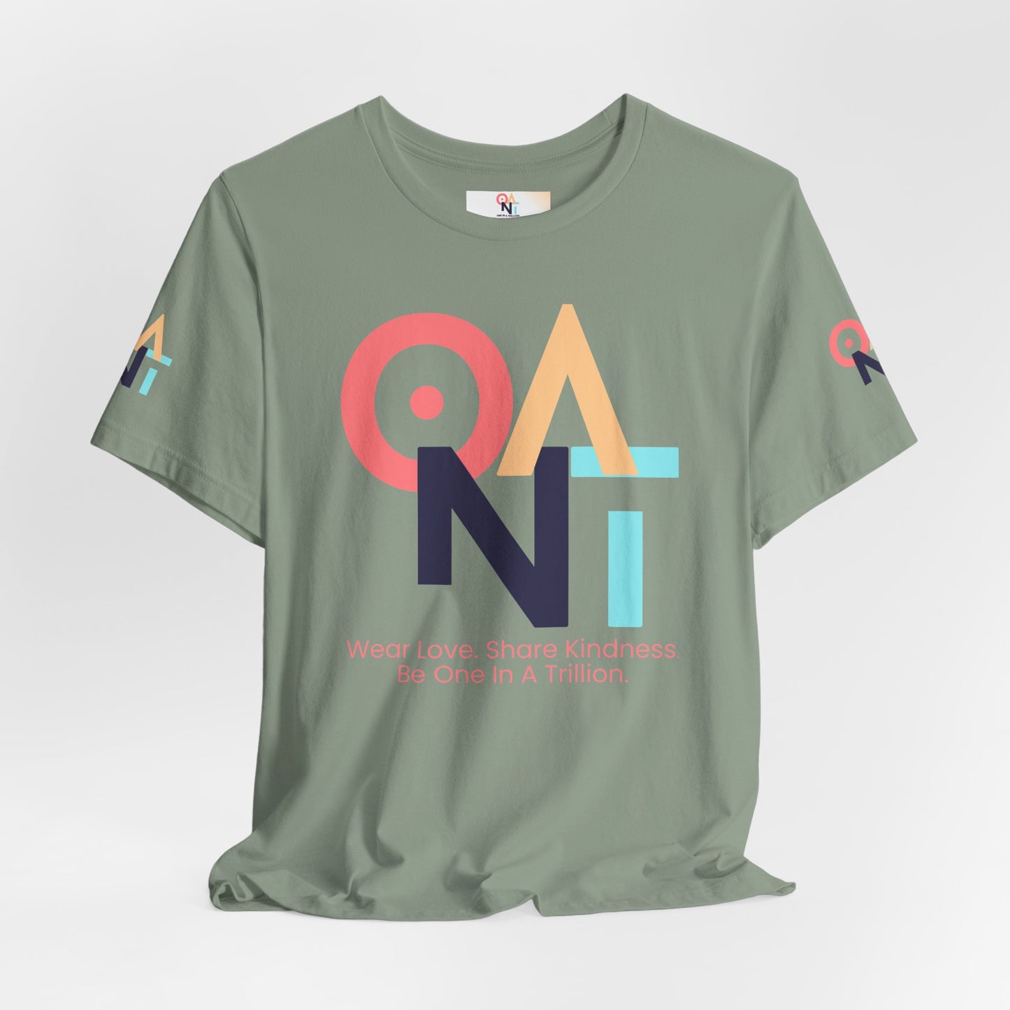ONAT T-shirt, Be One In A Trillion-Wear Love. Share Kindness. Be One In A Trillion.