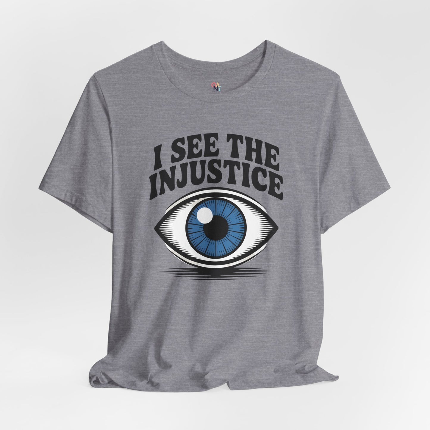 I See the Injustice Eye T-Shirt – Unisex Activist Graphic Tee