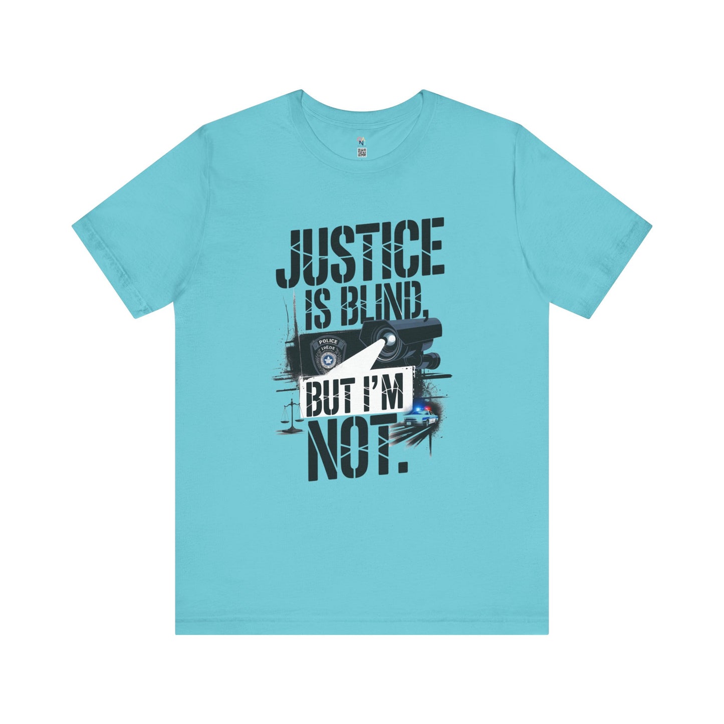 Justice is Blind But I'm Not Unisex Tee, Statement T-Shirt, Graphic Tee for Activists, Casual Wear, Unique Gift for Friends