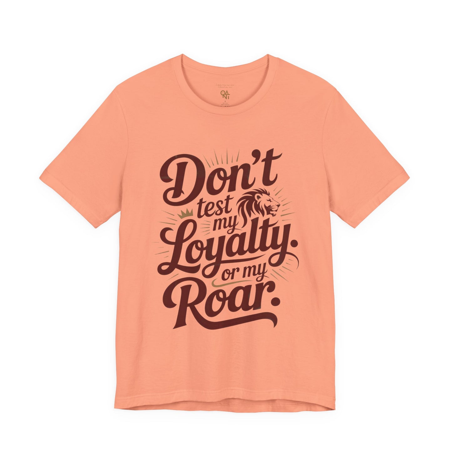 Don’t Test My Loyalty. Or My Roar. T-Shirt – Bold Leo Statement Tee | Matches Mug & Tote | ONATLeo Collection