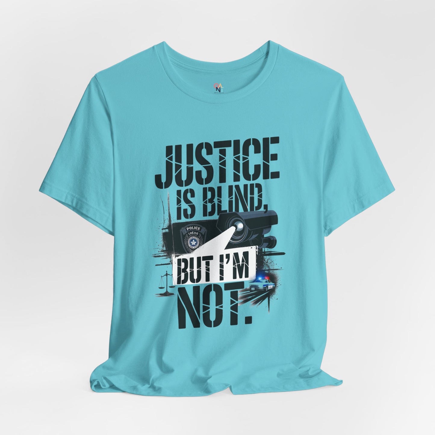 Justice is Blind But I'm Not Unisex Tee, Statement T-Shirt, Graphic Tee for Activists, Casual Wear, Unique Gift for Friends