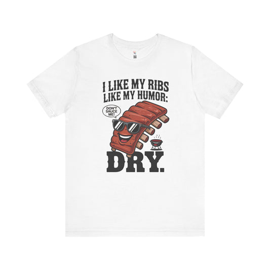 Funny BBQ Ribs Humor T-Shirt – Unisex Summer Grill Master Tee for Foodies & Parties