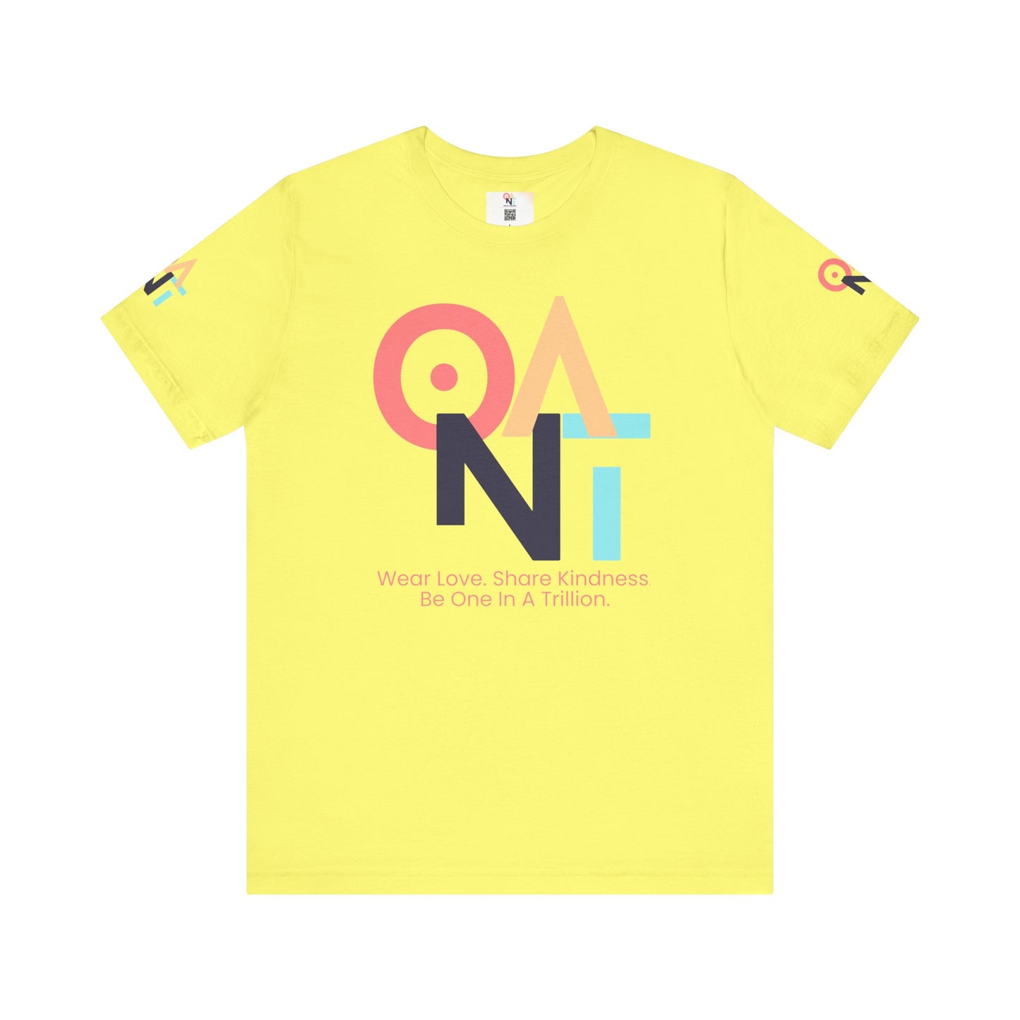 ONAT T-shirt, Be One In A Trillion-Wear Love. Share Kindness. Be One In A Trillion.