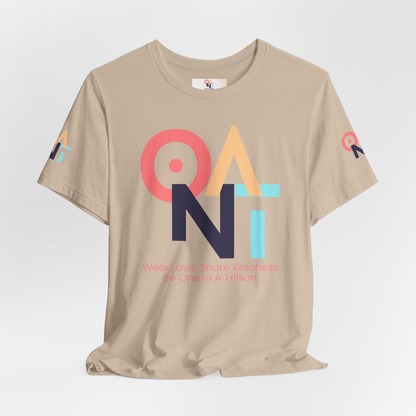 ONAT T-shirt, Be One In A Trillion-Wear Love. Share Kindness. Be One In A Trillion.