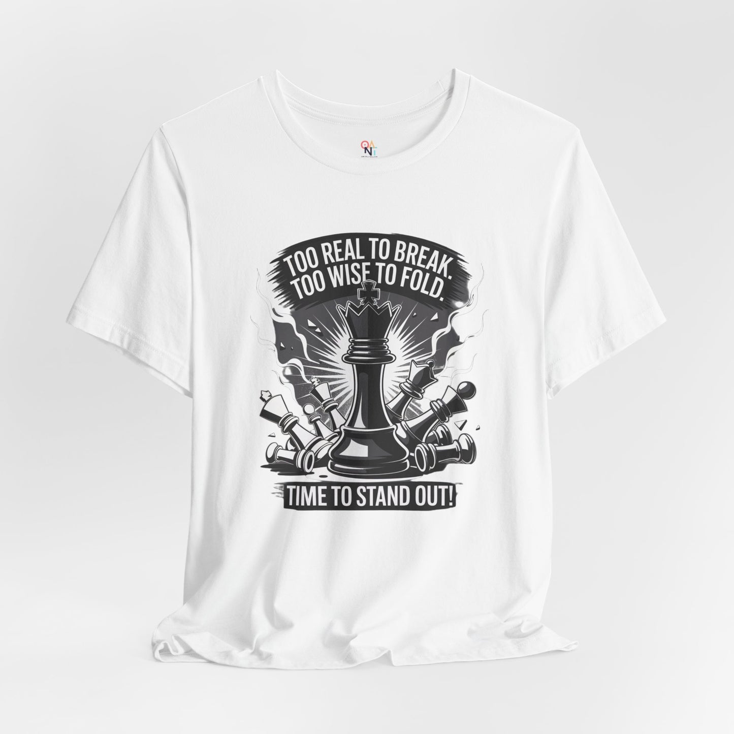 Too Real to Break Chess T-Shirt – Unisex Bold Wisdom Tee