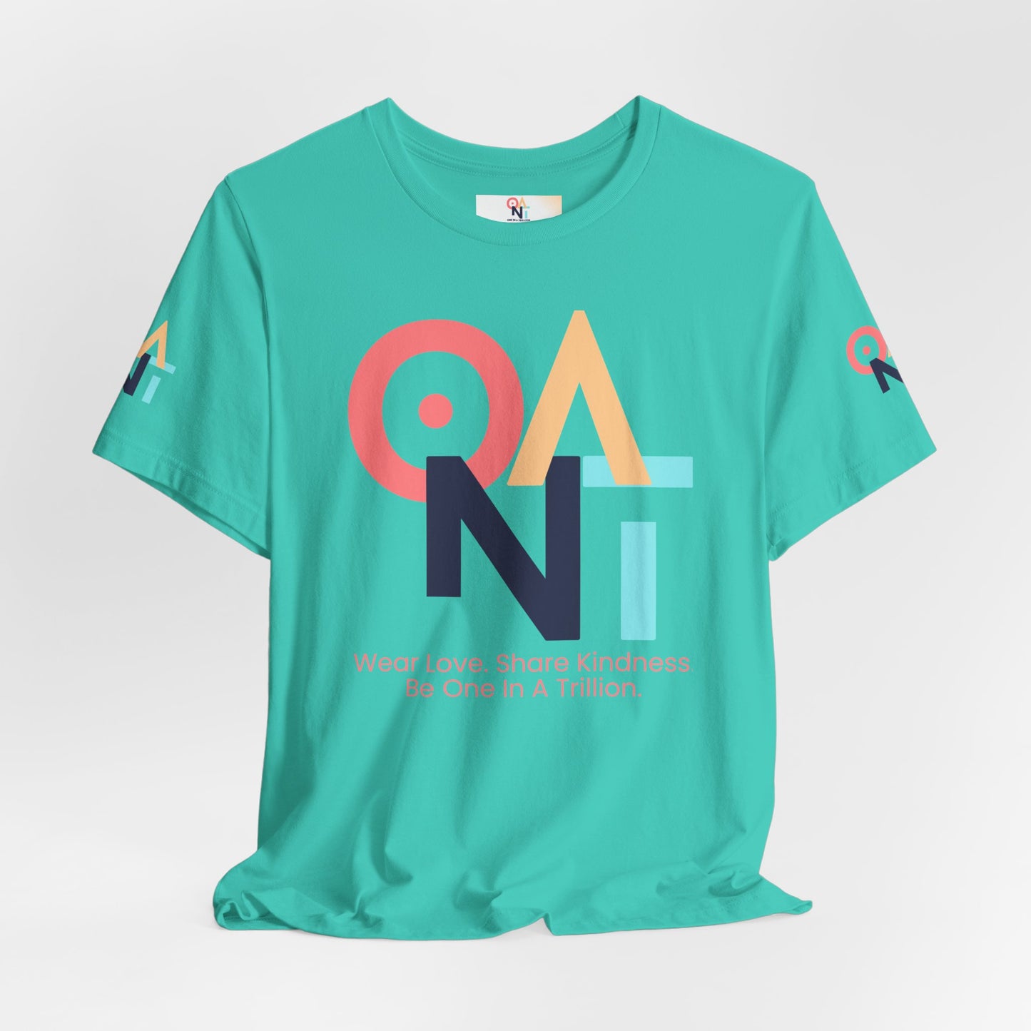 ONAT T-shirt, Be One In A Trillion-Wear Love. Share Kindness. Be One In A Trillion.