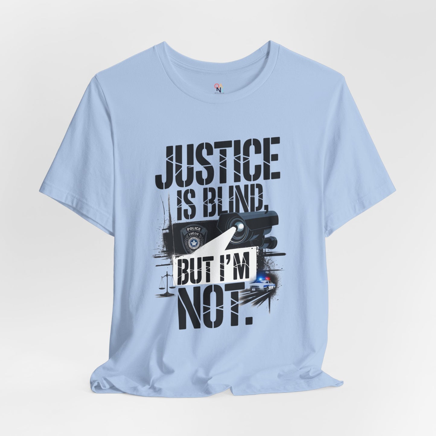 Justice is Blind But I'm Not Unisex Tee, Statement T-Shirt, Graphic Tee for Activists, Casual Wear, Unique Gift for Friends