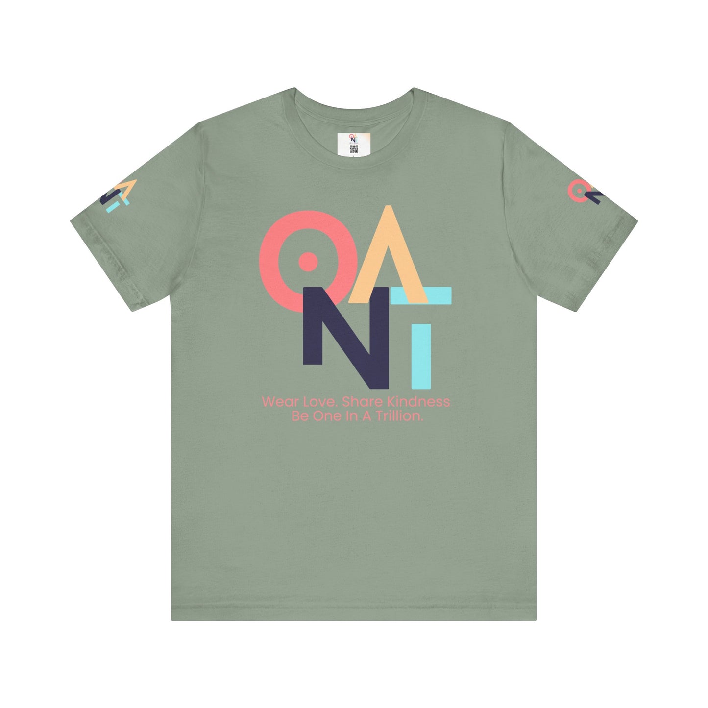 ONAT T-shirt, Be One In A Trillion-Wear Love. Share Kindness. Be One In A Trillion.