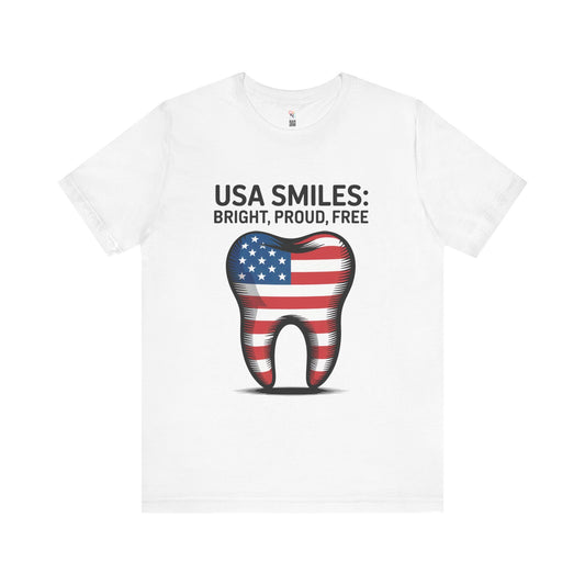 USA Smiles T-Shirt – Patriotic Dental Tee for 4th of July | Bright, Proud, Free